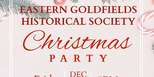 Eastern Goldfields Historical Society Members Christmas Party