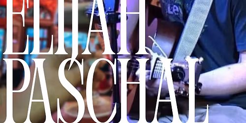 ELIJAH PASCHAL LIVE @ TIPSY DAISY