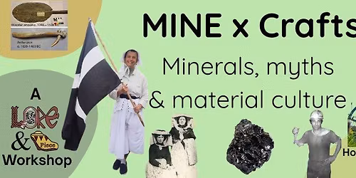 MINE x Crafts: Minerals, Myths & Material Culture