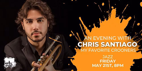 An Evening with Chris Santiago - My Favorite Crooners