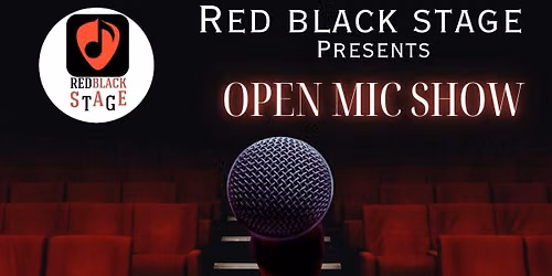 Open mic by Redblackstage