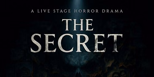 The Secret-A Live Horror Production