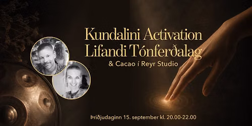 KUNDALINI ACTIVATION me\u00f0 Lifandi T\u00f3nfer\u00f0alagi & Cacao \ud83d\udcab