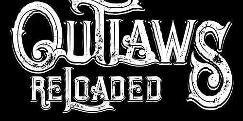 Outlaws Reloaded @ Osage Casino - Bartlesville, OK