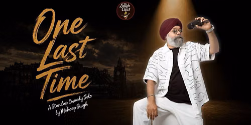 One Last Time - A Standup Solo by Maheep Singh