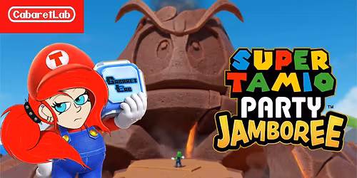 Cabaret Lab: Super Tamio Party Jamboree!