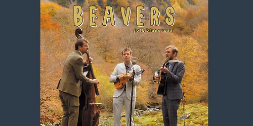 BEAVERS - Folk \/ Bluegrass
