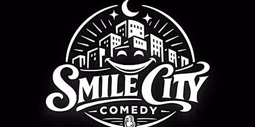 Copy of Smile City Comedy Show & Good Times Bar & Grill