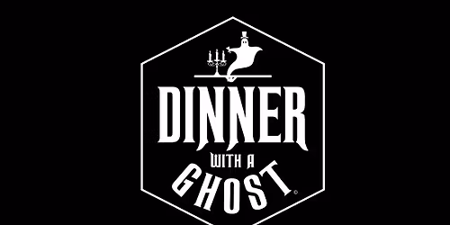 Dinner With A Ghost   Saint Albans Radford Virginia