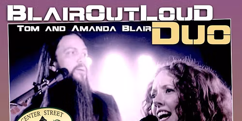 BlairOutLoud DUO back at Center Street!