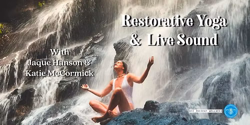 Restorative Yoga & Live Sound