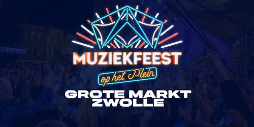 Muziekfeest op het Plein: Zwolle