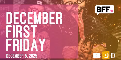 December 5th First Friday!