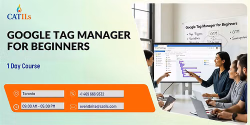 Google Tag Manager 101: Hands-On 1 Day Course in Toronto