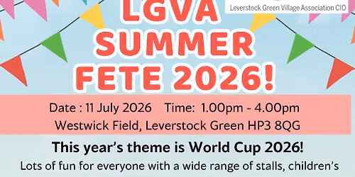 Leverstock Green Annual Fete - Saturday 11th July 2026