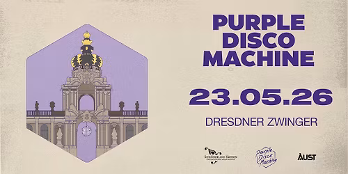 Purple Disco Machine & Friends \u2022 Disco im Zwinger