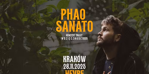 Koncert Phao Sanato Krak\u00f3w, HEVRE - Trasa Wdzi\u0119czno\u015b\u0107 2025