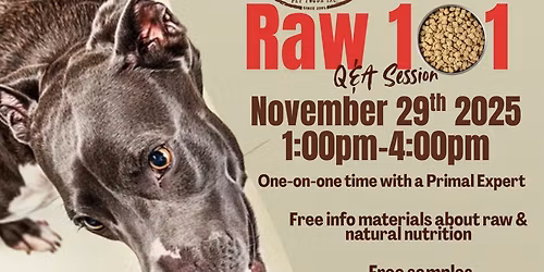 Raw 101 Event- With Our Primal Pet Foods Rep, Julie! 