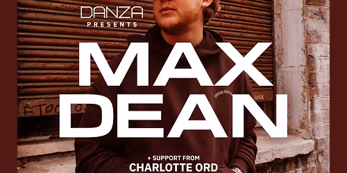 MAX DEAN & more!