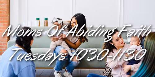 Moms Of Abiding Faith