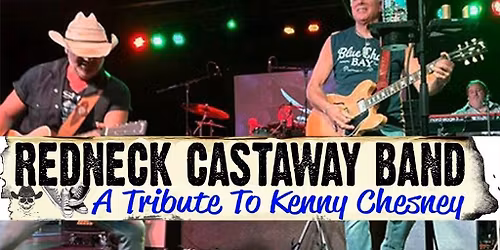 Red Neck Castaway- Tribute To Kenny Chesney