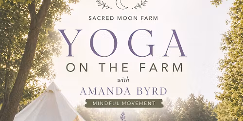 Yoga on the Farm \ud83c\udf31 with Amanda Byrd