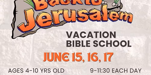 Vacation Bible School "Back to Jerusalem"