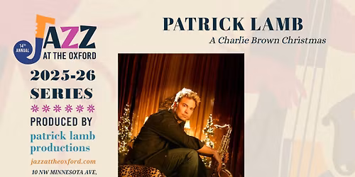 Jazz at the Oxford Presents Patrick Lamb's A Charlie Brown Christmas