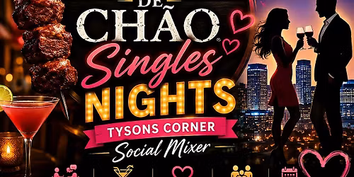Saturday Fogo de Ch\u00e3o Singles Nights \u2013 Tysons Corner Social Mixer