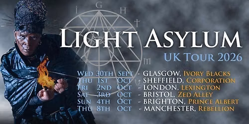 LIGHT ASYLUM (US)  -  Plus Special Guests 