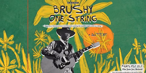 The Jam Jar Presents: Brushy One String