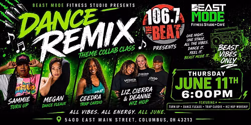 106.7theBEAT and Beast Mode Presents: DANCE REMIX the Collab