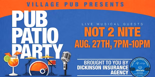 "Pub Patio Party" #11 brought to YOU by Dickinson Insurance Agency!