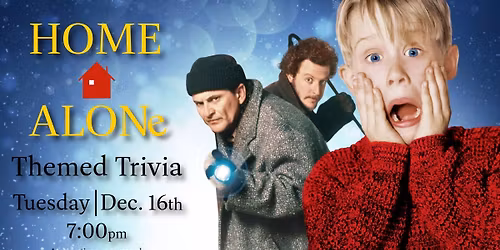 Home Alone Themed Trivia Night!