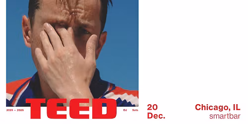 TEED (DJ Set) * Ariel Zetina * Shaun J Wright