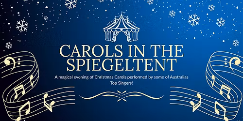 CAROLS IN THE SPIEGELTENT - WYNNUM WONDERLAND