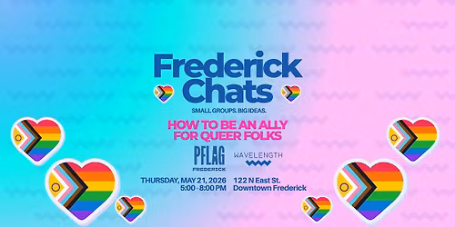Frederick Chats: How to be an Ally for Queer Folks