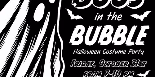 Boos in the Bubble Halloween Party