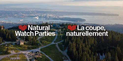 Vancouver Grouse Mountain Natural Watch Party - Panama v England