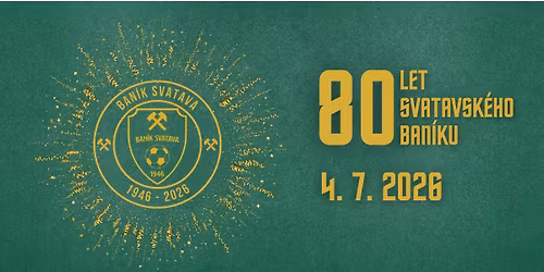 Oslavy 80 let TJ Ban\u00edk Svatava