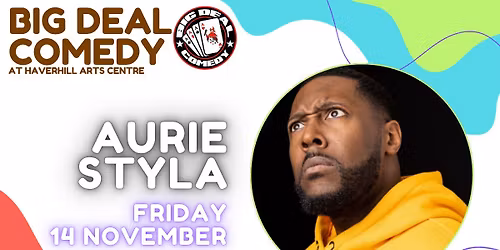 Aurie Styla \u2013 Big Deal Comedy