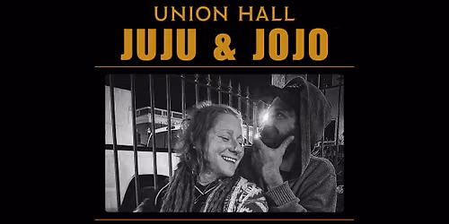 Juju & Jojo: Live at Union Hall — Union Hall
