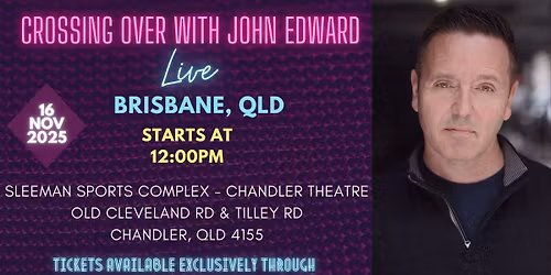 Experience Crossing Over with Psychic Medium John Edward - Brisbane, QLD