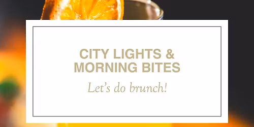 City Lights and Morning Bites: Mother's Day Brunch