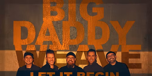 Big Daddy Weave at Marion Cultural and Civic Center