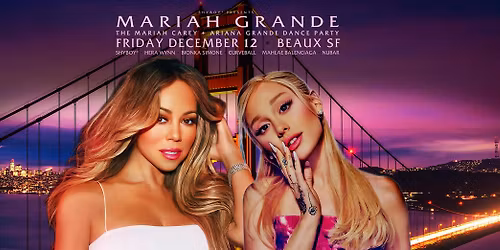ShyBoy\u00ae presents MARIAH GRANDE @ Beaux SF
