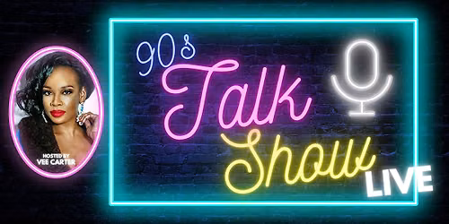 90s Talk Show Live - SEPT 19