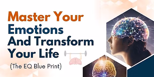 Master Your Emotions & Transform Your Life - The EQ Blueprint