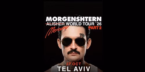 MORGENSHTERN @ TEL AVIV