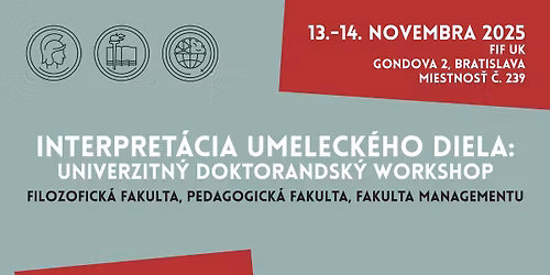 Interpret\u00e1cia umeleck\u00e9ho diela - Univerzitn\u00fd doktorandsk\u00fd workshop